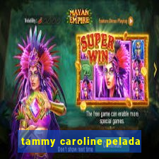 tammy caroline pelada